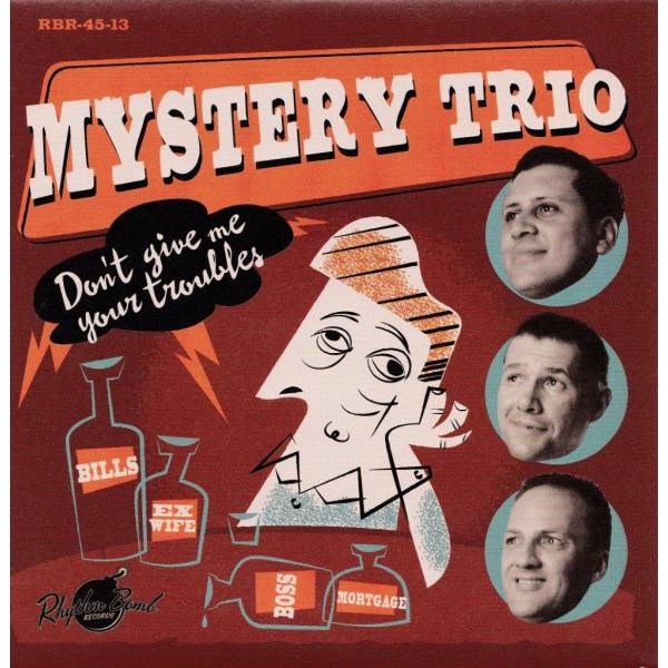 Mystery Trio - Don't Give Me Your Troubles ( Ep)